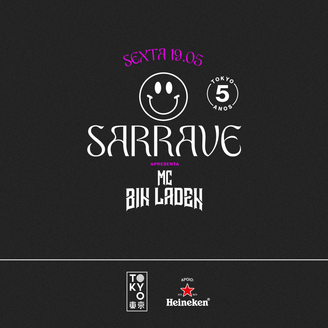 SaRRave convida: MC Bin Laden no Tokyo 東 京 [Funk, Trap e Rave na Cobertura | 19.05]