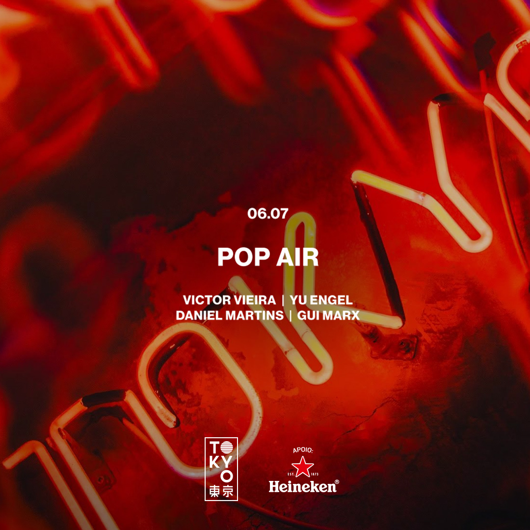POP AIR no Tokyo 東 京 06.07.23