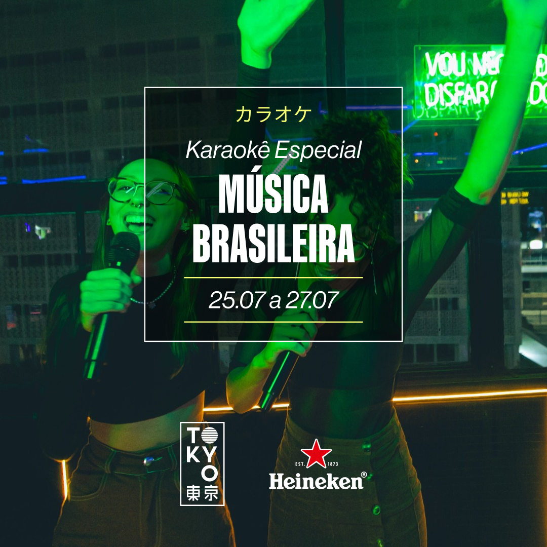Karaokê Happy-Hour do Tokyo 東 京 Especial Música Brasileira [Vip até 19h]