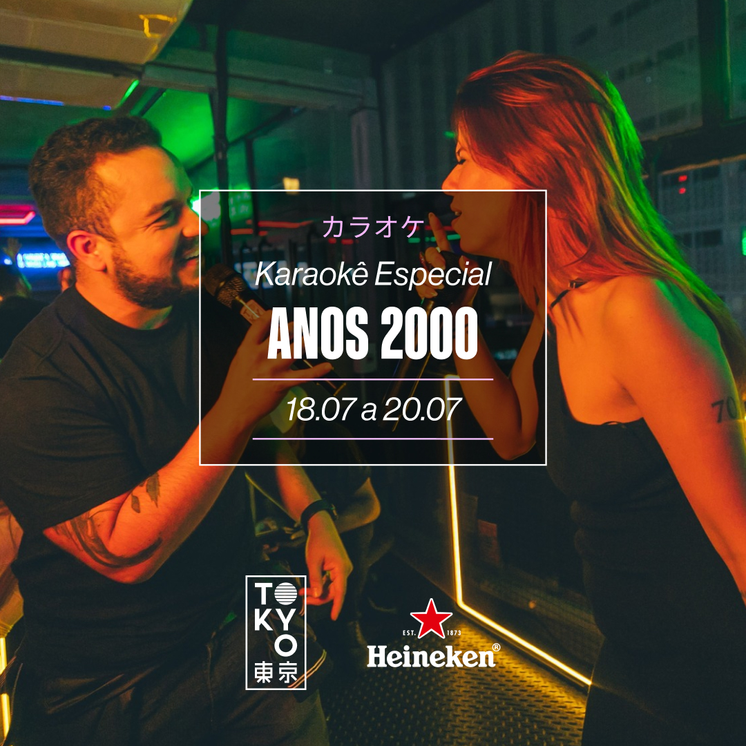 Karaokê Happy-Hour do Tokyo 東 京 Especial Anos 2000 [Vip até 19h]