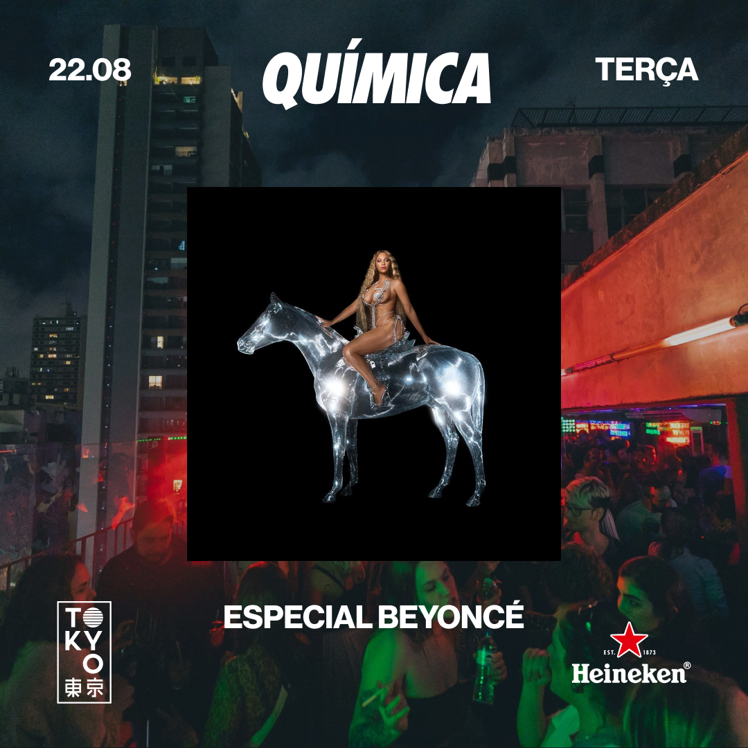 Química | Especial Beyoncé | na Cobertura do Tokyo 東 京 (22.08)