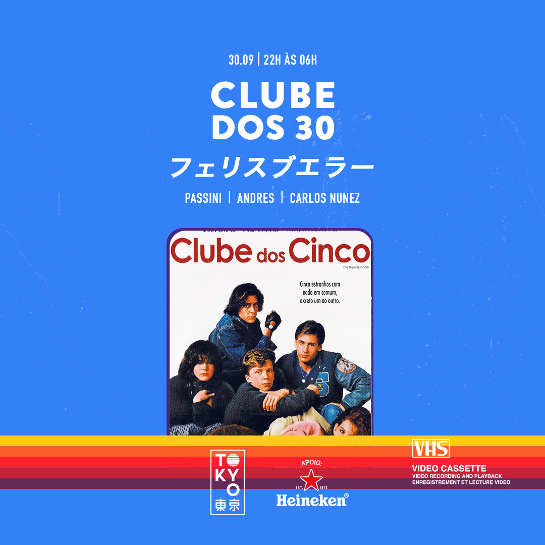 Clube dos 30 東 京 Flashback na Cobertura do Tokyo 東 京 [Sábado | 30.09]