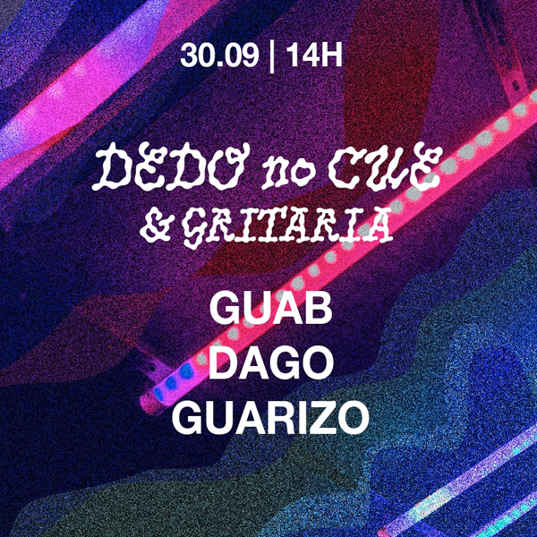 Dedo no Cue & Gritaria no Tokyo 東 京 [Sábado | 30/09 | 12h às 22h]