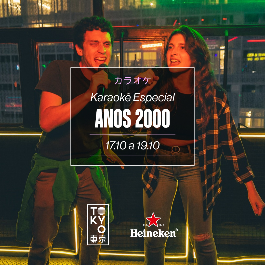 Karaokê Happy-Hour do Tokyo 東 京 Especial Anos 2000 [Vip até 19h]