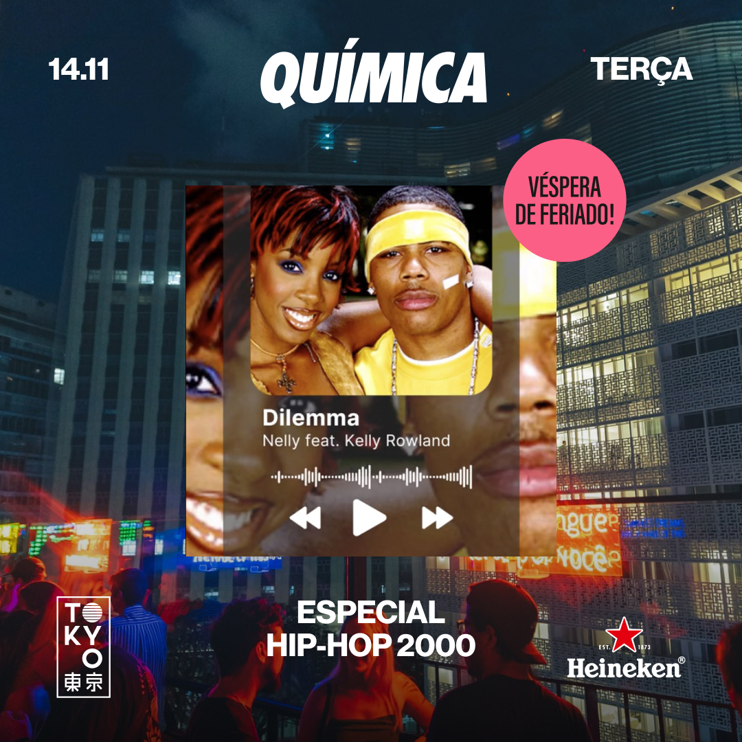 Química | Especial Hip-Hop 2000 | na Cobertura do Tokyo 東 京 (14.11 – Véspera de Feriado)