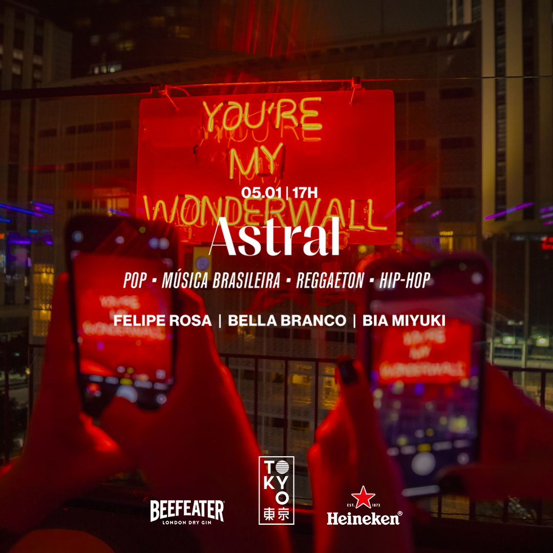 Astral no Tokyo 東 京 ( Pop | Música Brasileira | Reggaeton | Hip-Hop) (05.01 | 17h às 23h)
