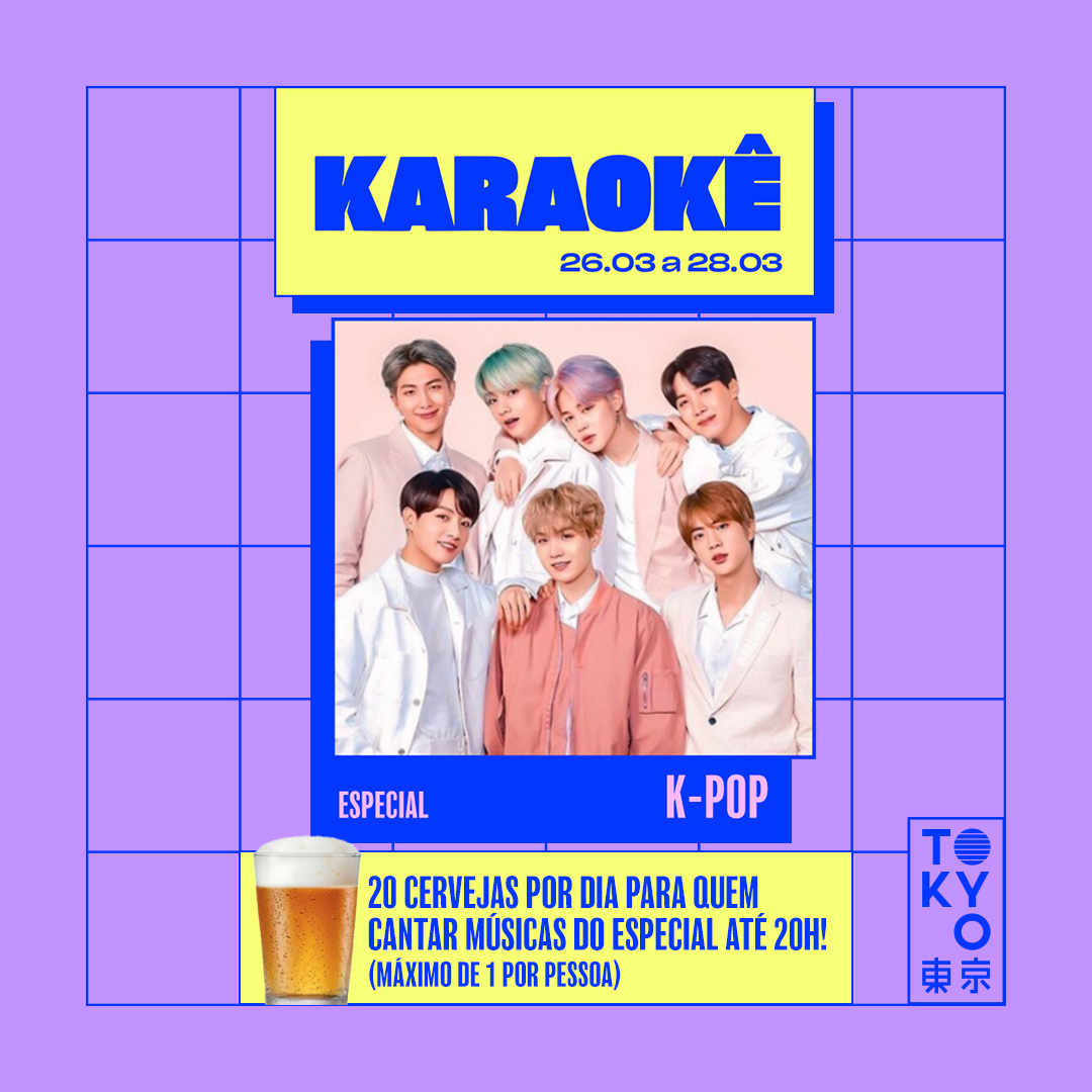 Karaokê Happy-Hour do Tokyo 東 京 Especial K-Pop [Vip até 19h]
