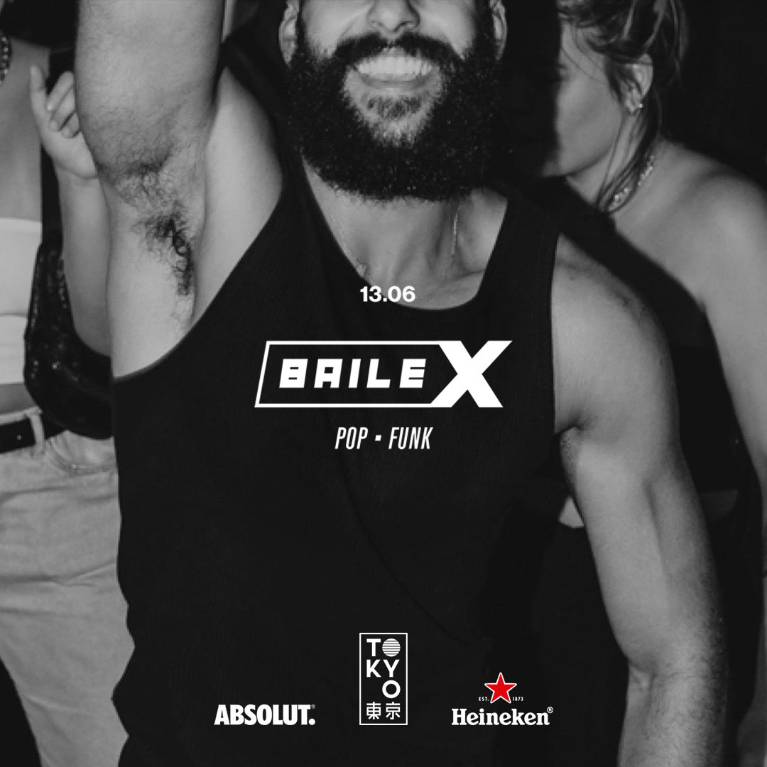 Baile-X no Tokyo 東 京 [13.06]