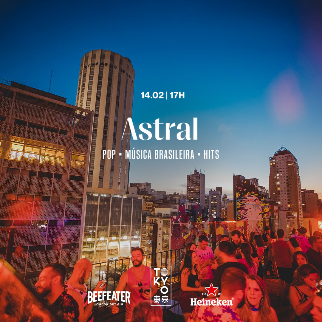 Astral no Tokyo 東 京 ( Pop | Música Brasileira | Hits) (14.02 | 17h às 23h)