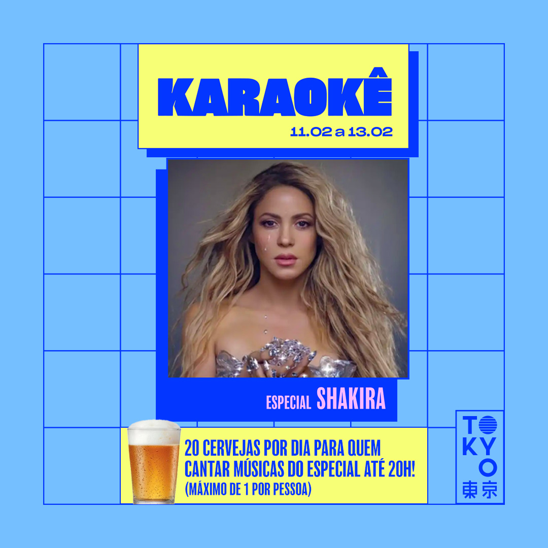 Karaokê Happy-Hour do Tokyo 東 京 Especial Shakira [Vip até 19h]