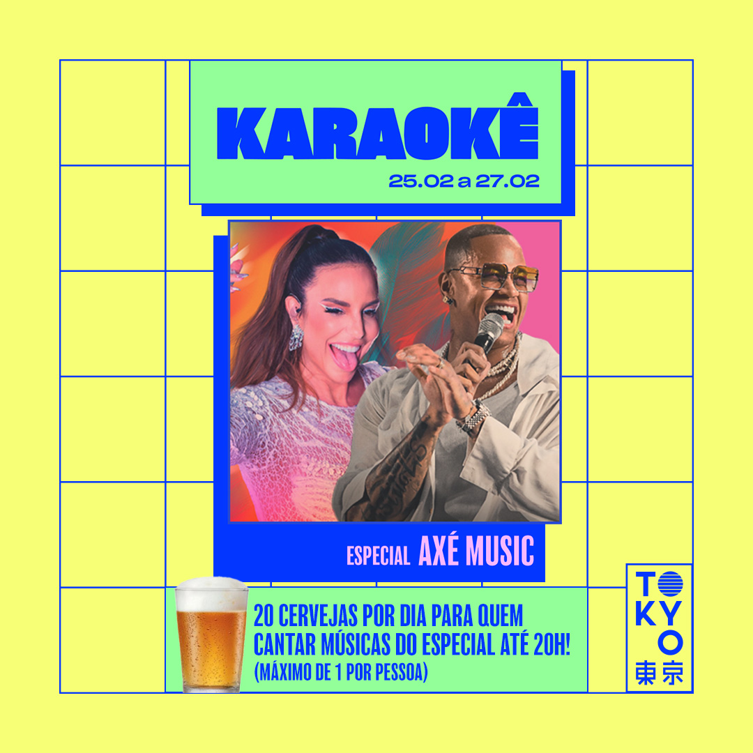 Karaokê Happy-Hour do Tokyo 東 京 Especial Axé Music [Vip até 19h]