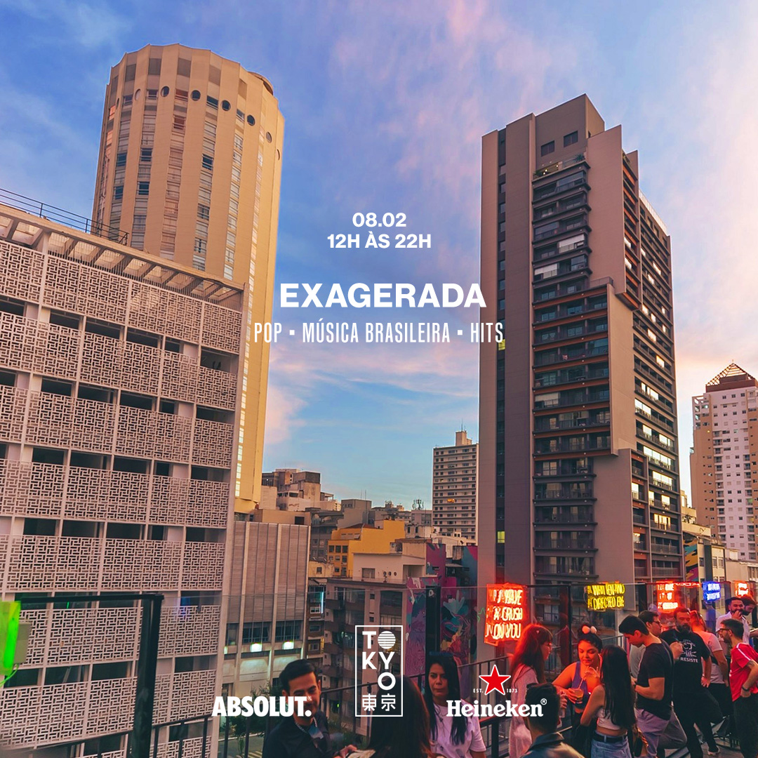Exagerada! 東 京 Música Brasileira | Pop | Hits na Cobertura do Tokyo 東 京 (Sunset [12h às 22h])