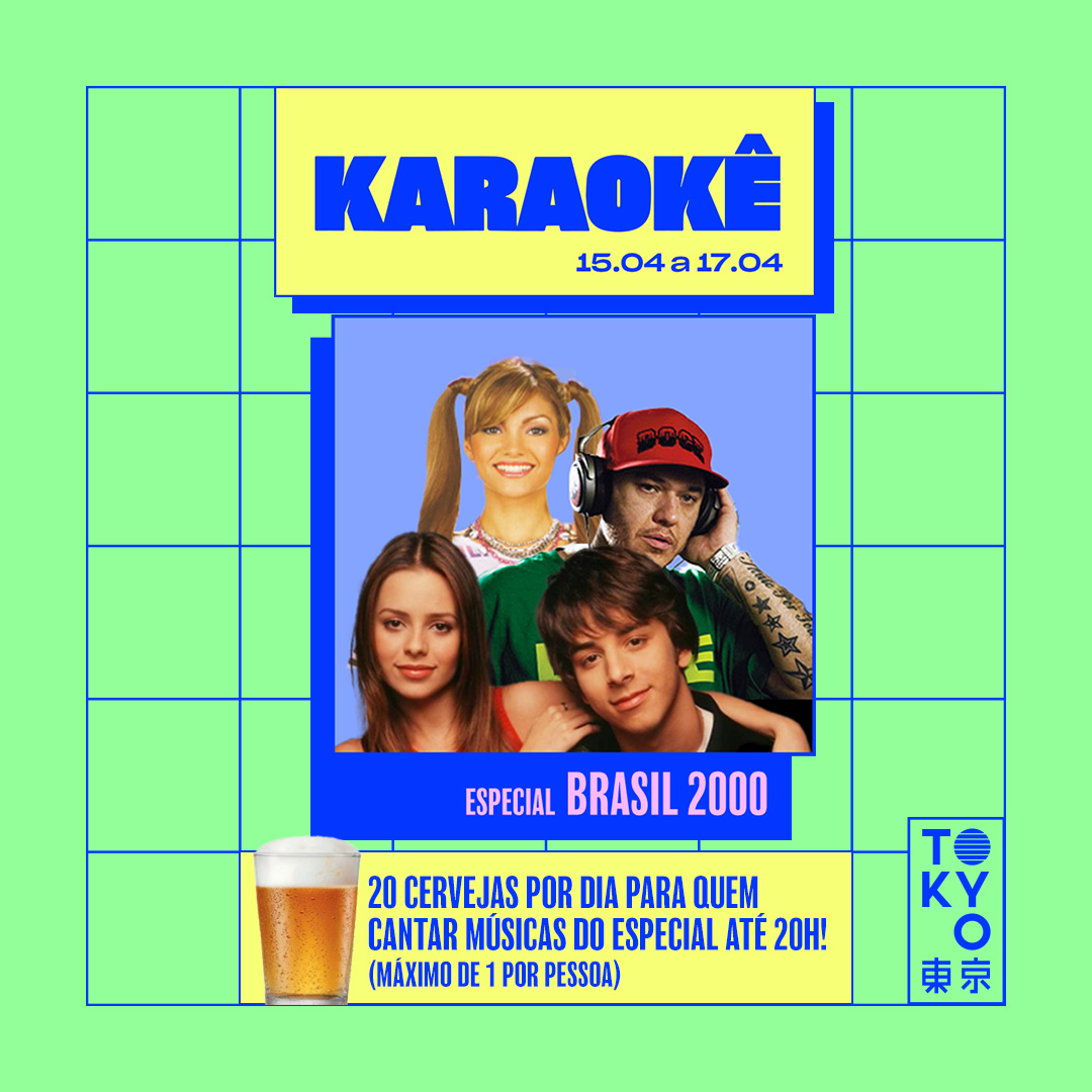 Karaokê Happy-Hour do Tokyo 東 京 Especial Música Anos 2000 [Vip até 19h]
