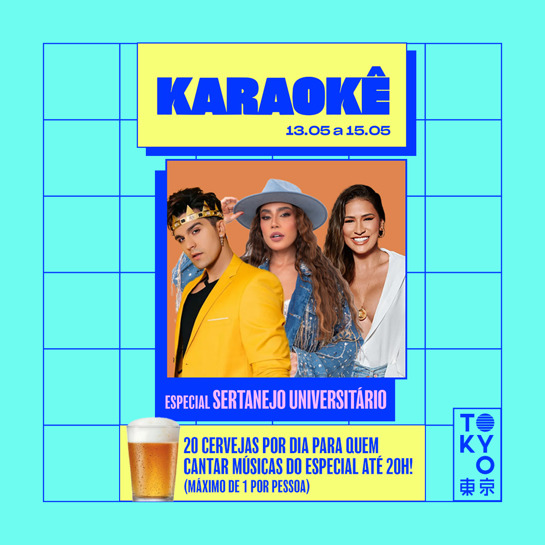 Karaokê Happy-Hour do Tokyo 東 京 Especial Sertanejo Universitário  [Vip até 19h]