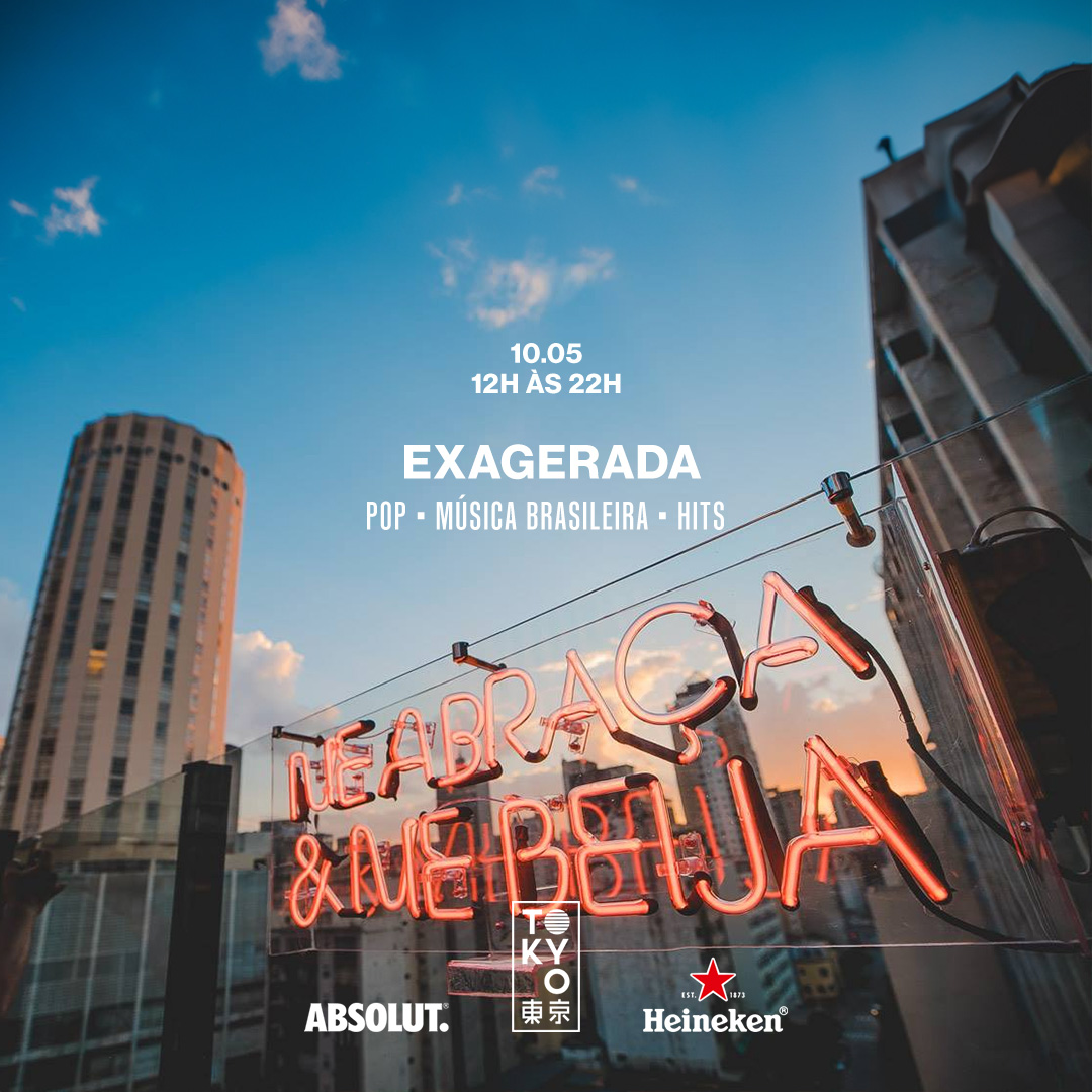 Exagerada! 東 京 Música Brasileira | Pop | Hits na Cobertura do Tokyo 東 京 (Sunset [12h às 22h])