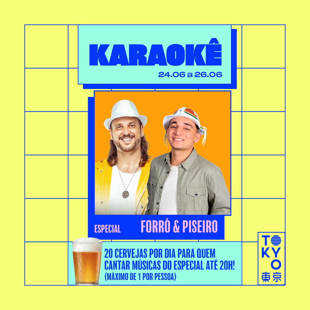 Karaokê Happy-Hour do Tokyo 東 京 Especial Forró & Piseiro  [Vip até 19h]