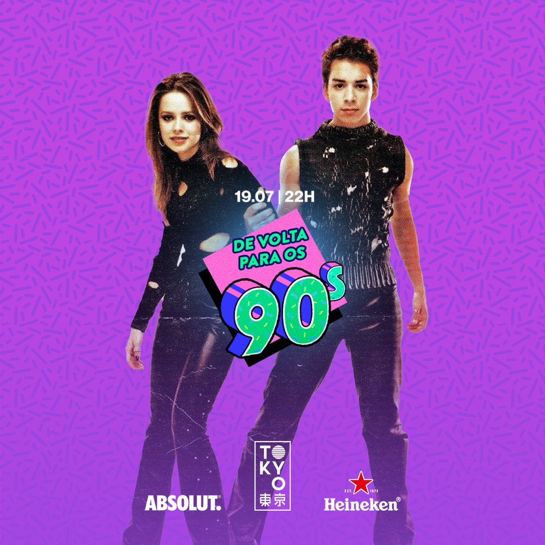 De Volta Para os 90 no Tokyo 東 京 [Sábado | 19.07 | 22h às 06h]