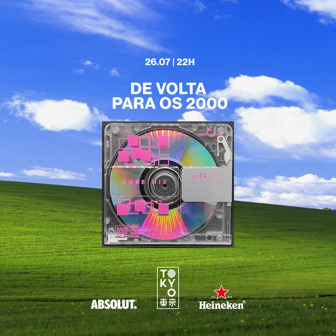 De Volta Para os 2000 no Tokyo 東 京 [Sábado | 26.07]