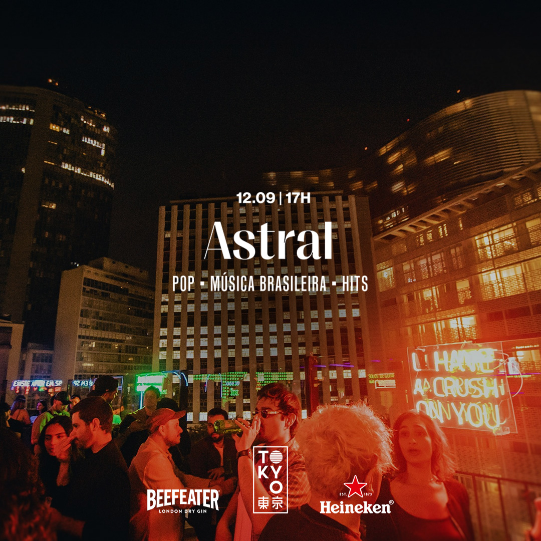 Astral no Tokyo 東 京 ( Pop | Música Brasileira | Hits) (12.09 | 17h às 23h)
