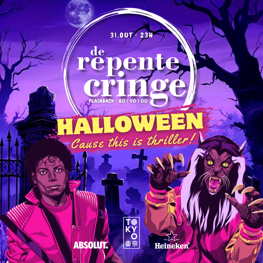 De Repente, Cringe Halloween! Flashback 80s, 90s, 00s no Tokyo [Sexta-feira 31/10]
