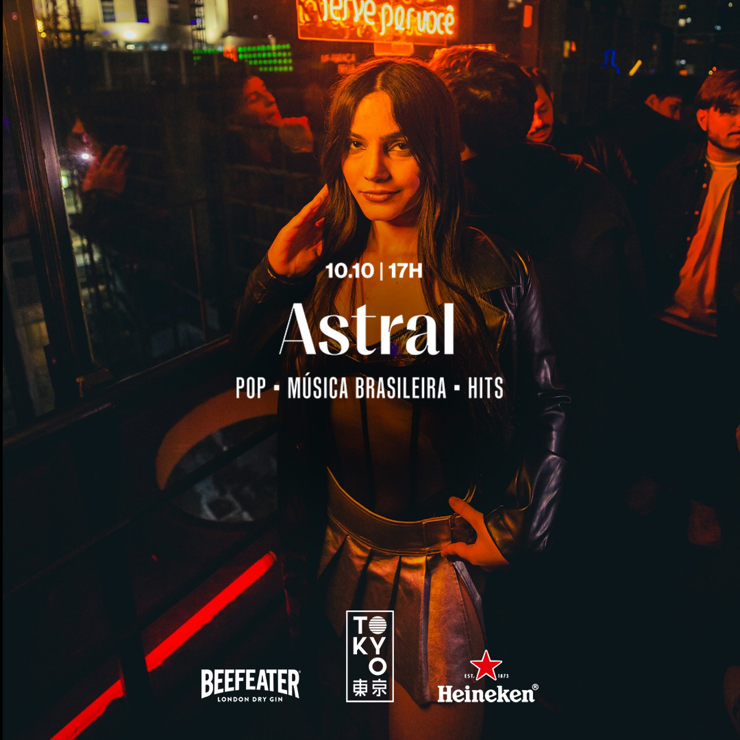 Astral no Tokyo 東 京 ( Pop | Música Brasileira | Hits) (10.10 | 17h às 23h)