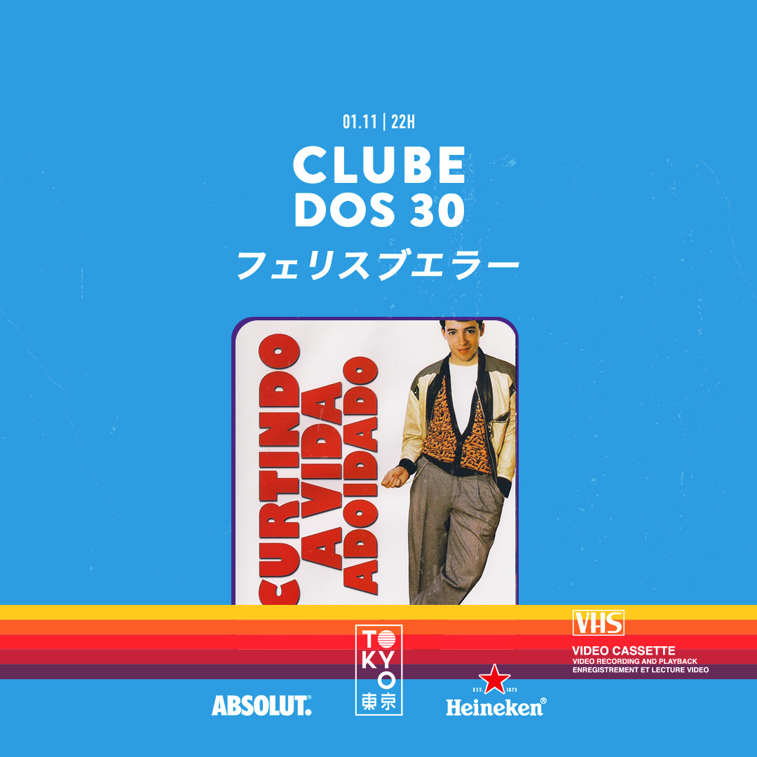 Clube dos 30 東 京 Flashback na Cobertura do Tokyo 東 京 [Sábado | 01.11]