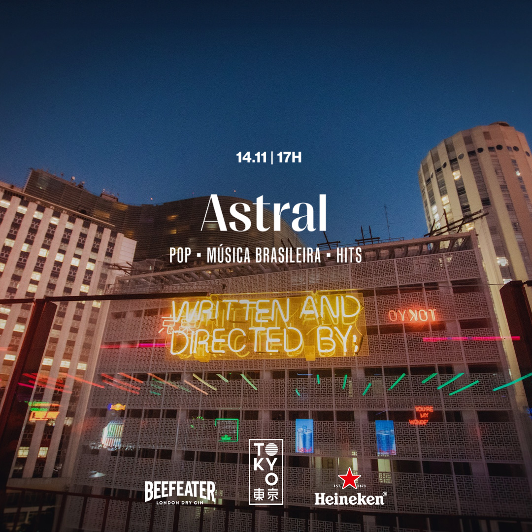 Astral no Tokyo 東 京 ( Pop | Música Brasileira | Hits) (14.11 | 17h às 23h)