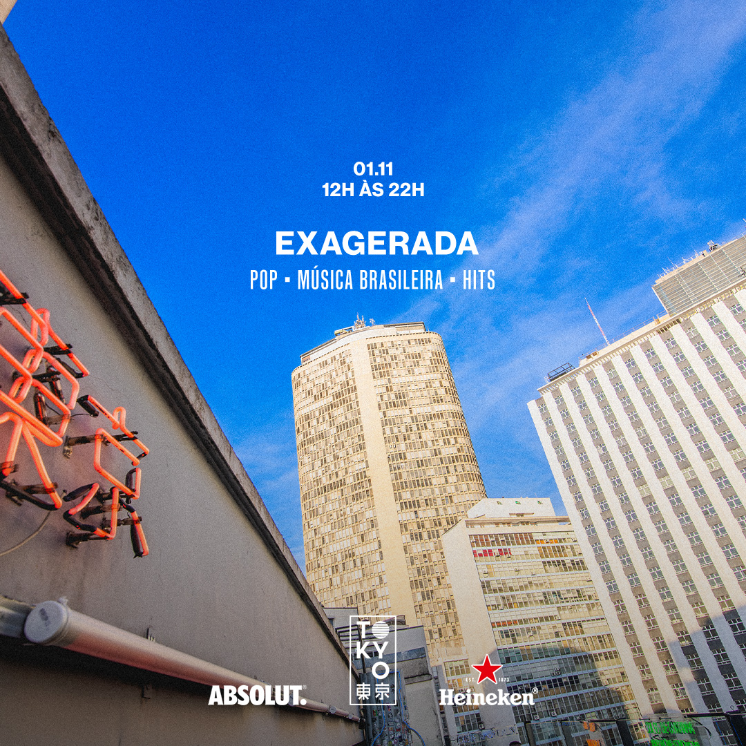 Exagerada! 東 京 Música Brasileira | Pop | Hits na Cobertura do Tokyo 東 京 (Sunset [12h às 22h])