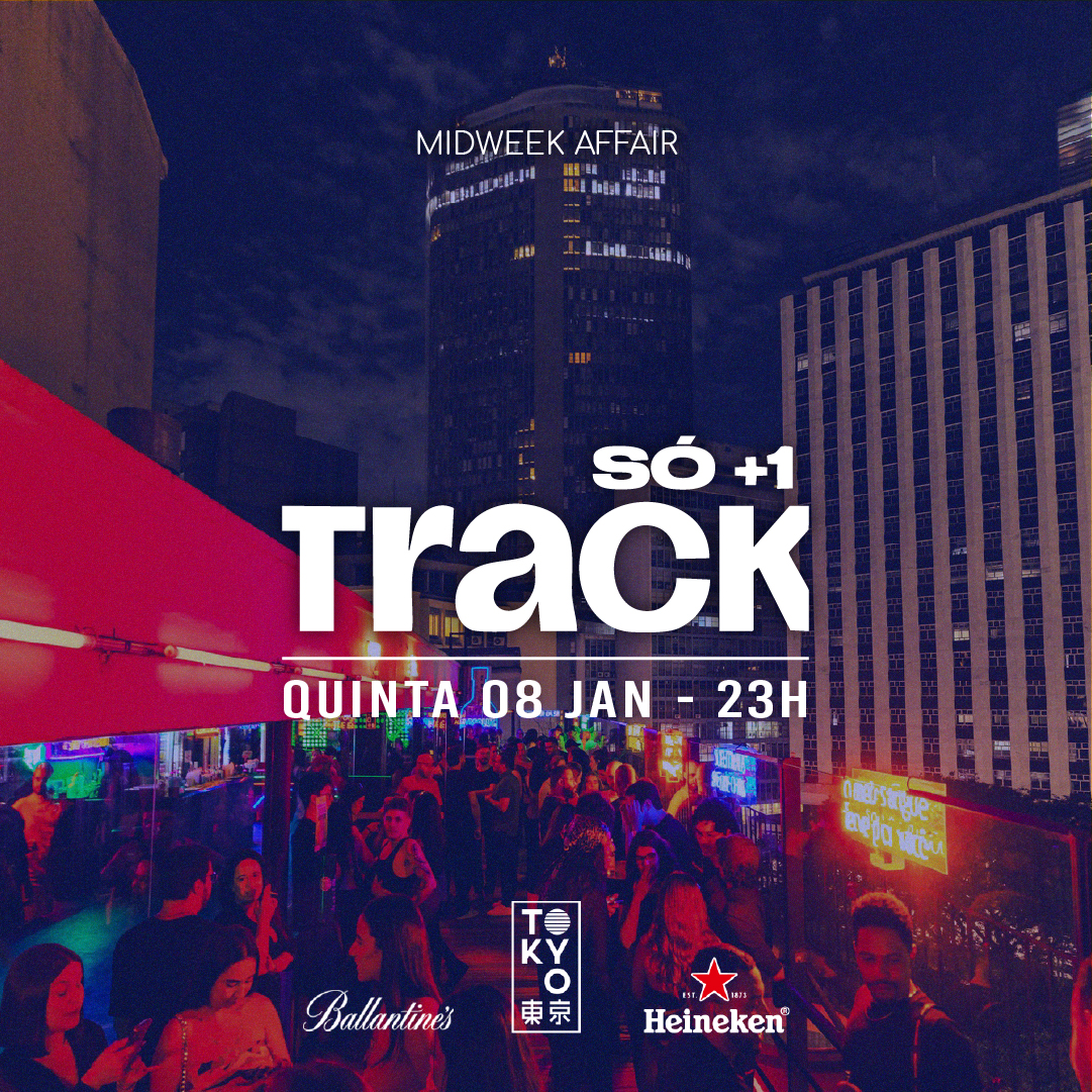 Só Mais uma Track na Cobertura do Tokyo 東 京 (08.01)