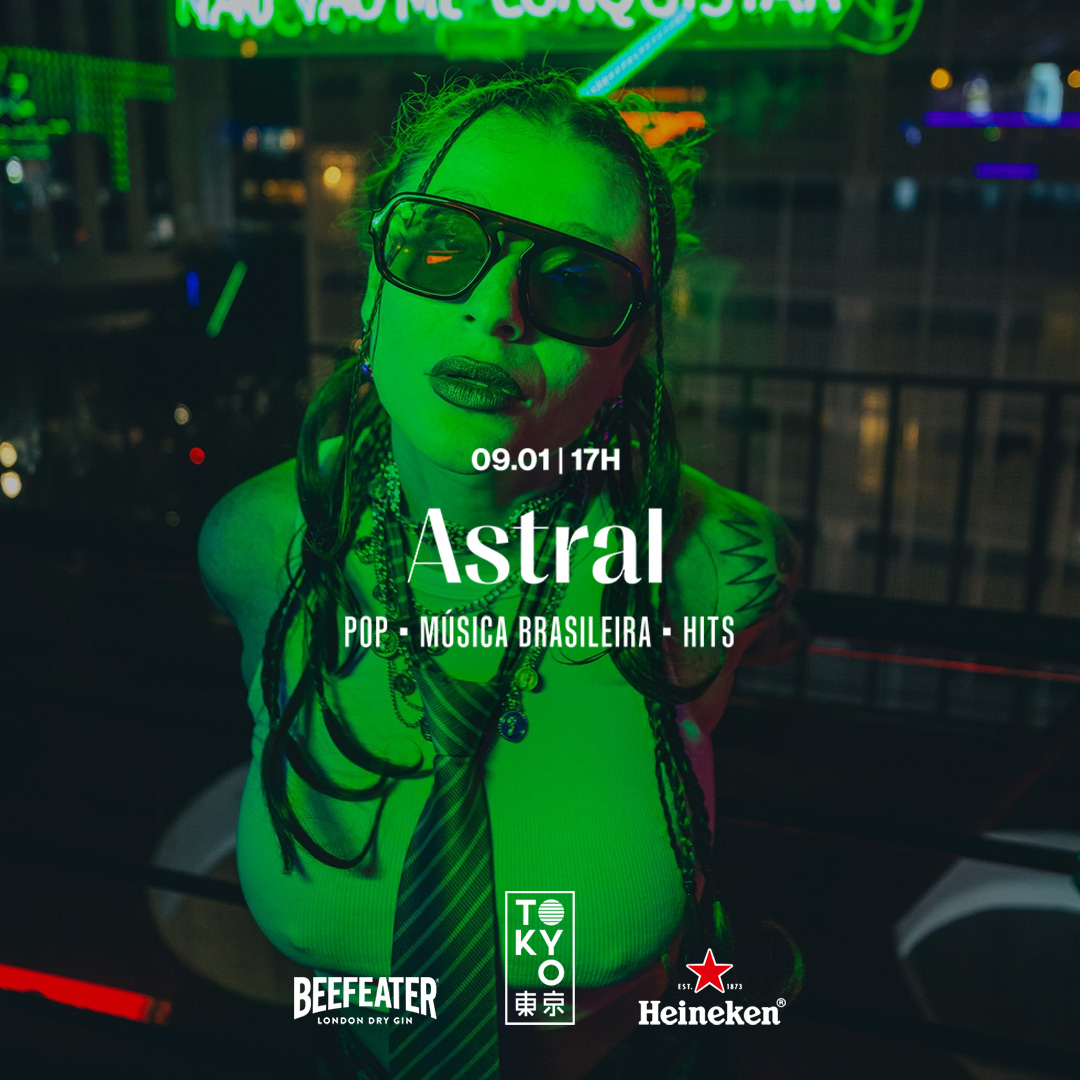 Astral no Tokyo 東 京 ( Pop | Música Brasileira | Hits) (09.01 | 17h às 23h)