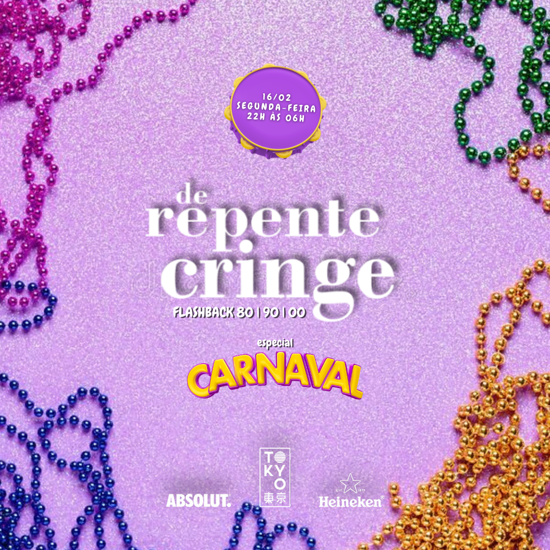 De Repente, Cringe! Flashback 80s, 90s, 00s no Tokyo [Segunda de carnaval – 16/02]