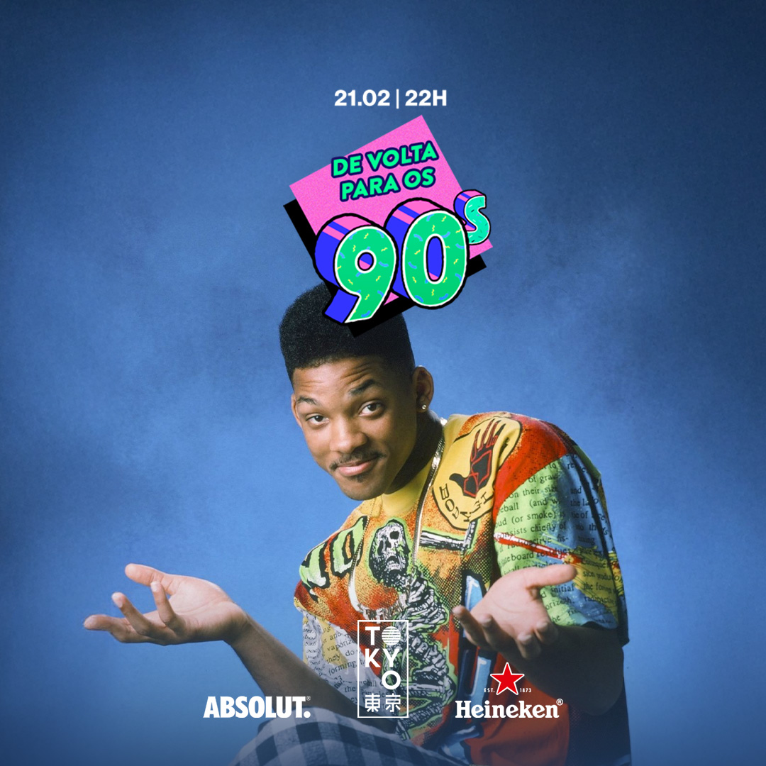 De Volta Para os 90 no Tokyo 東 京 [Sábado | 21.02 | 22h às 06h]