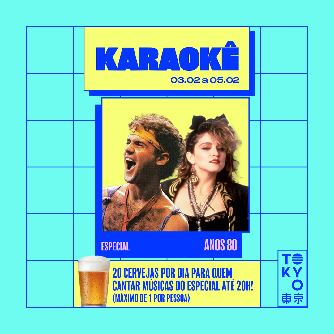 Karaokê Happy-Hour do Tokyo 東 京 Especial Anos 80 [Vip até 19h]