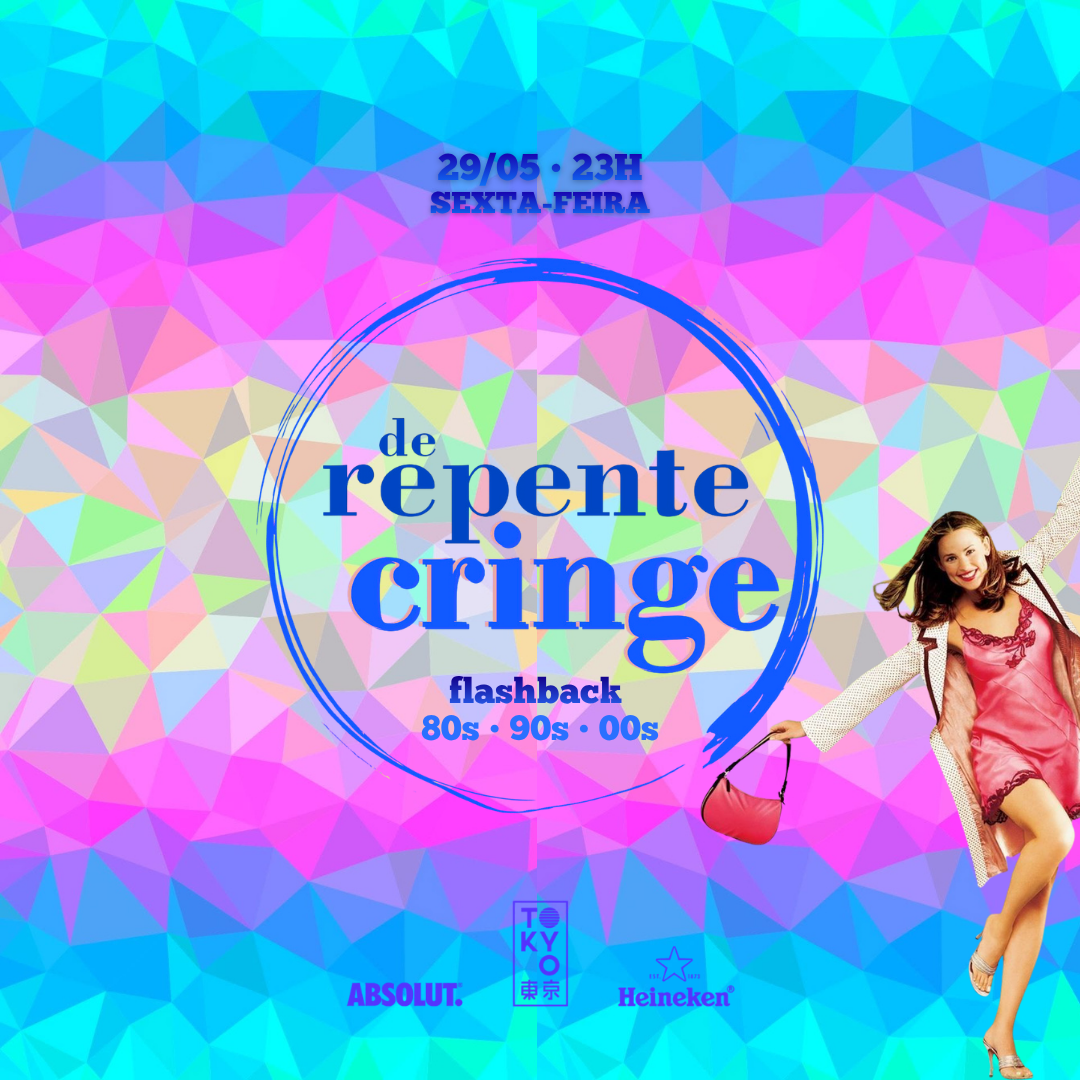 De Repente, Cringe! Flashback 80s, 90s, 00s no Tokyo [Sexta-feira 29/05]