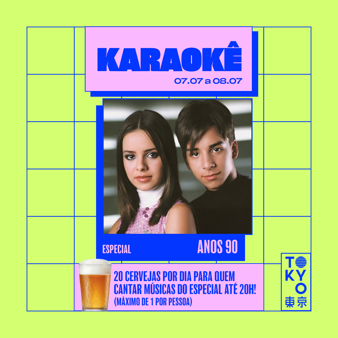 Karaokê Happy-Hour do Tokyo 東 京 Especial Anos 90 [Vip até 19h]