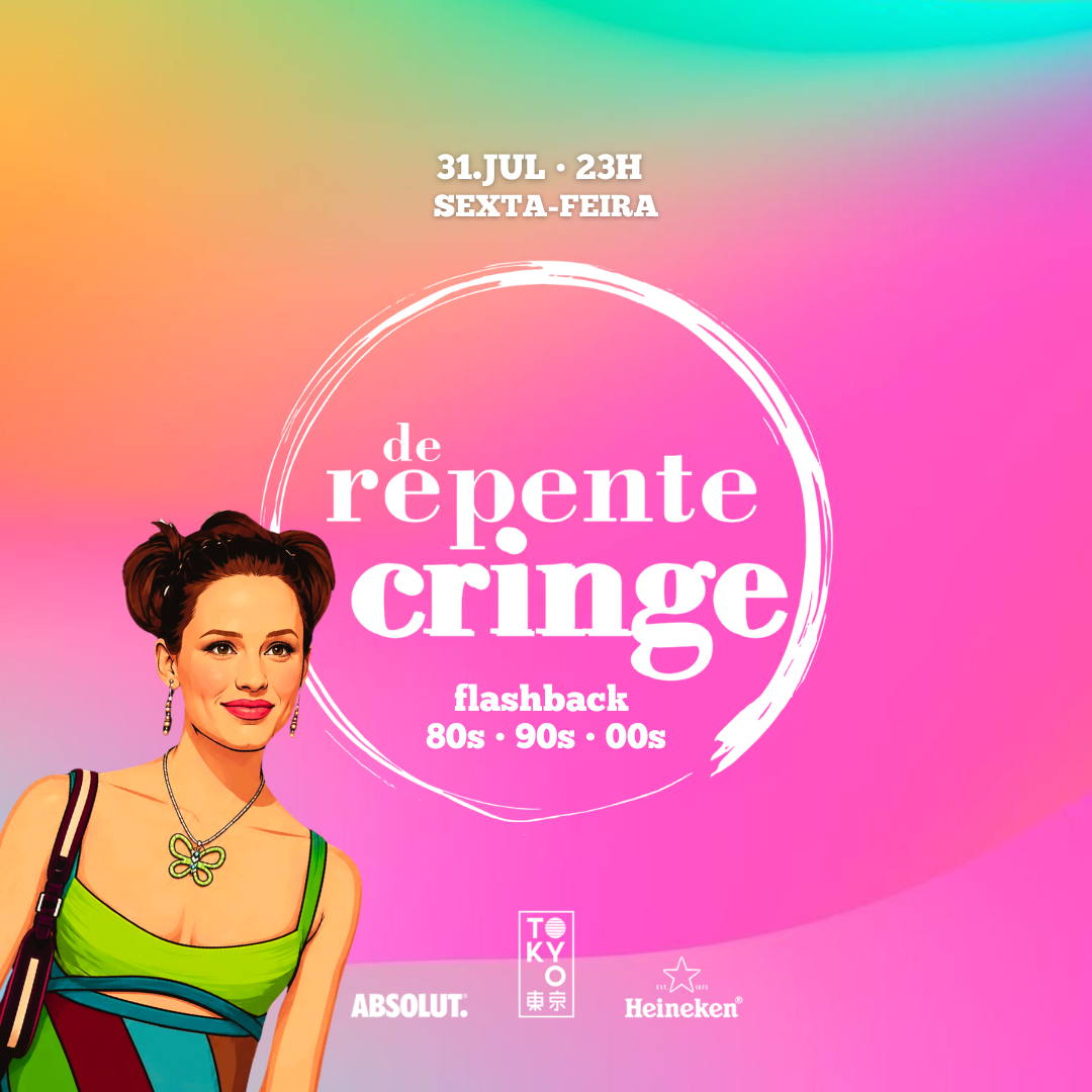 De Repente, Cringe! Flashback 80s, 90s, 00s no Tokyo [Sexta-feira 31/07]