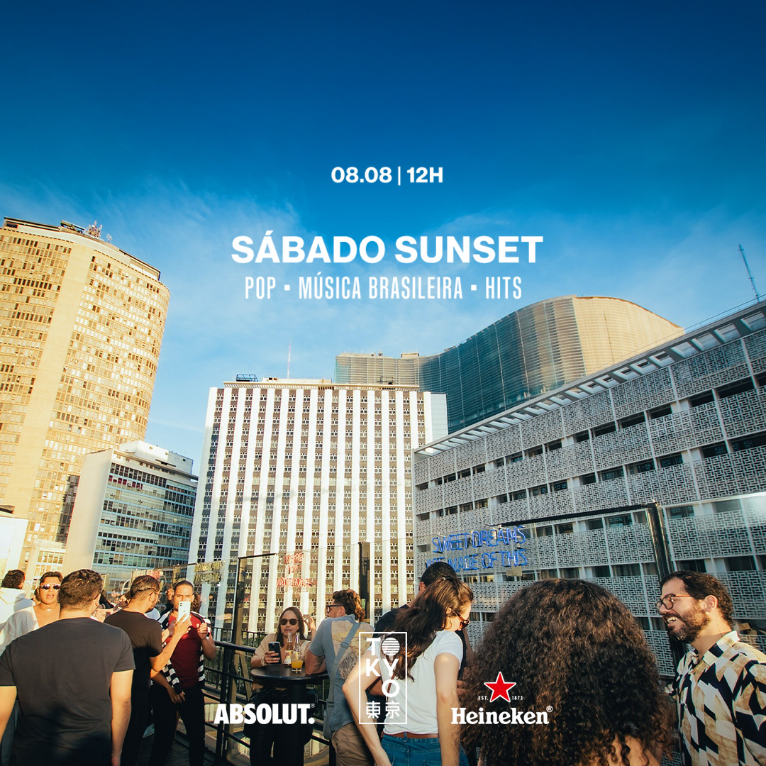 Sábado Sunset 東 京 Pop, BR e Hits na Cobertura do Tokyo 東 京 [Sábado | 08.08]