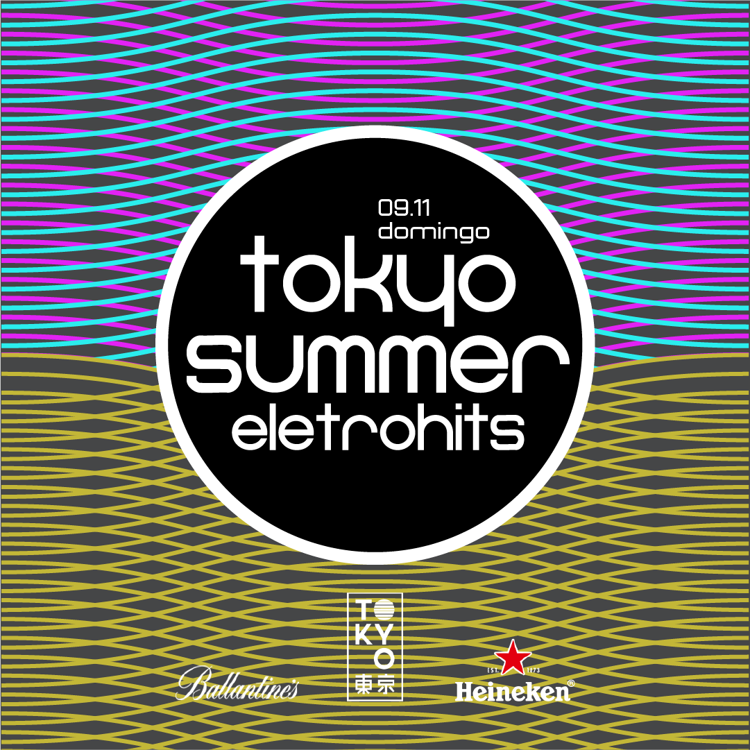 Tokyo Summer Eletrohits 東 京 Eletrohits e Pop na Cobertura do Tokyo 東 京 Domingo (23.08)
