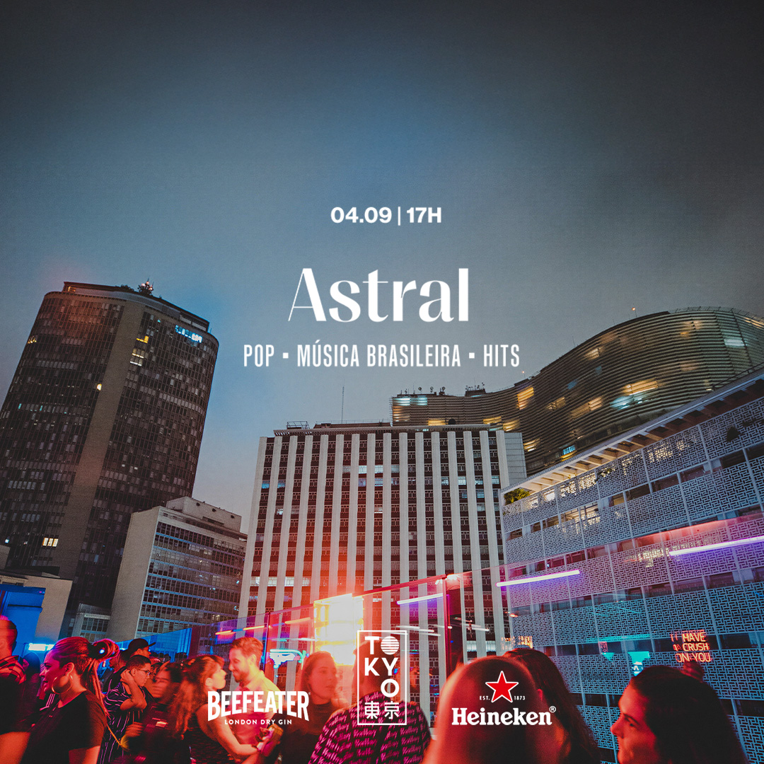Astral no Tokyo 東 京 ( Pop | Música Brasileira | Hits) (04.09 | 17h às 23h)