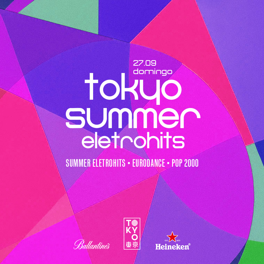 Tokyo Summer Eletrohits 東 京 Eletrohits e Pop na Cobertura do Tokyo 東 京 Domingo (27.09)