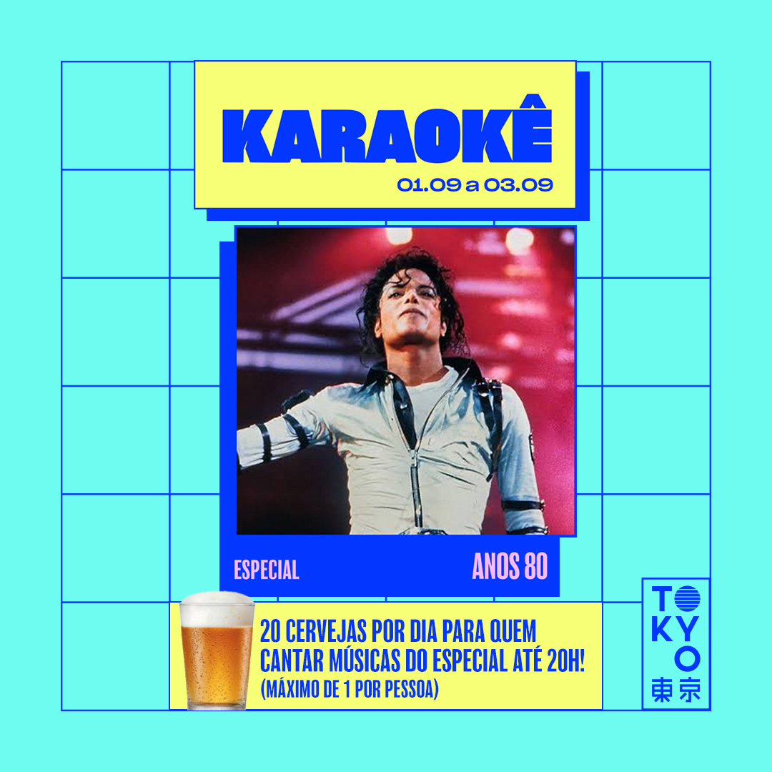 Karaokê Happy-Hour do Tokyo 東 京 Especial Anos 80 [Vip até 19h]