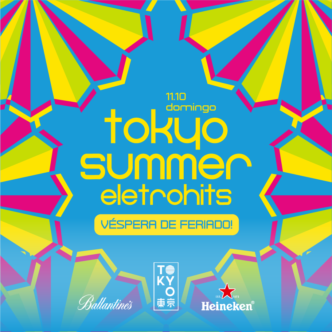 Tokyo Summer Eletrohits 東 京 Eletrohits e Pop na Cobertura do Tokyo 東 京 Domingo (11.10)