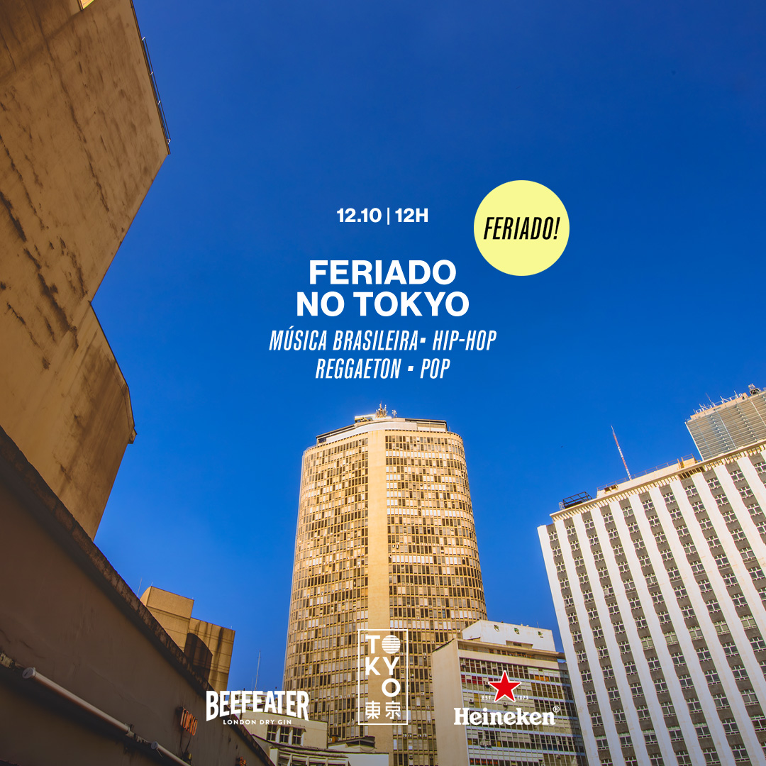 Feriado no Tokyo 東 京 (Segunda-Feira) 12.10 | 12h às 23h00)