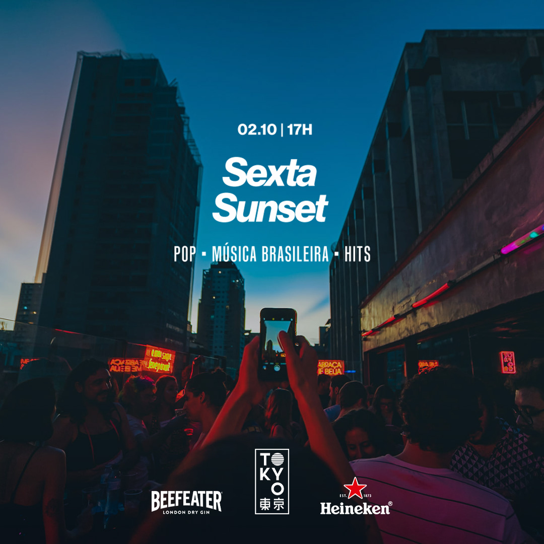 Sexta Sunset no Tokyo 東 京 ( Pop | Música Brasileira | Hits) (02.10 | 17h às 23h)