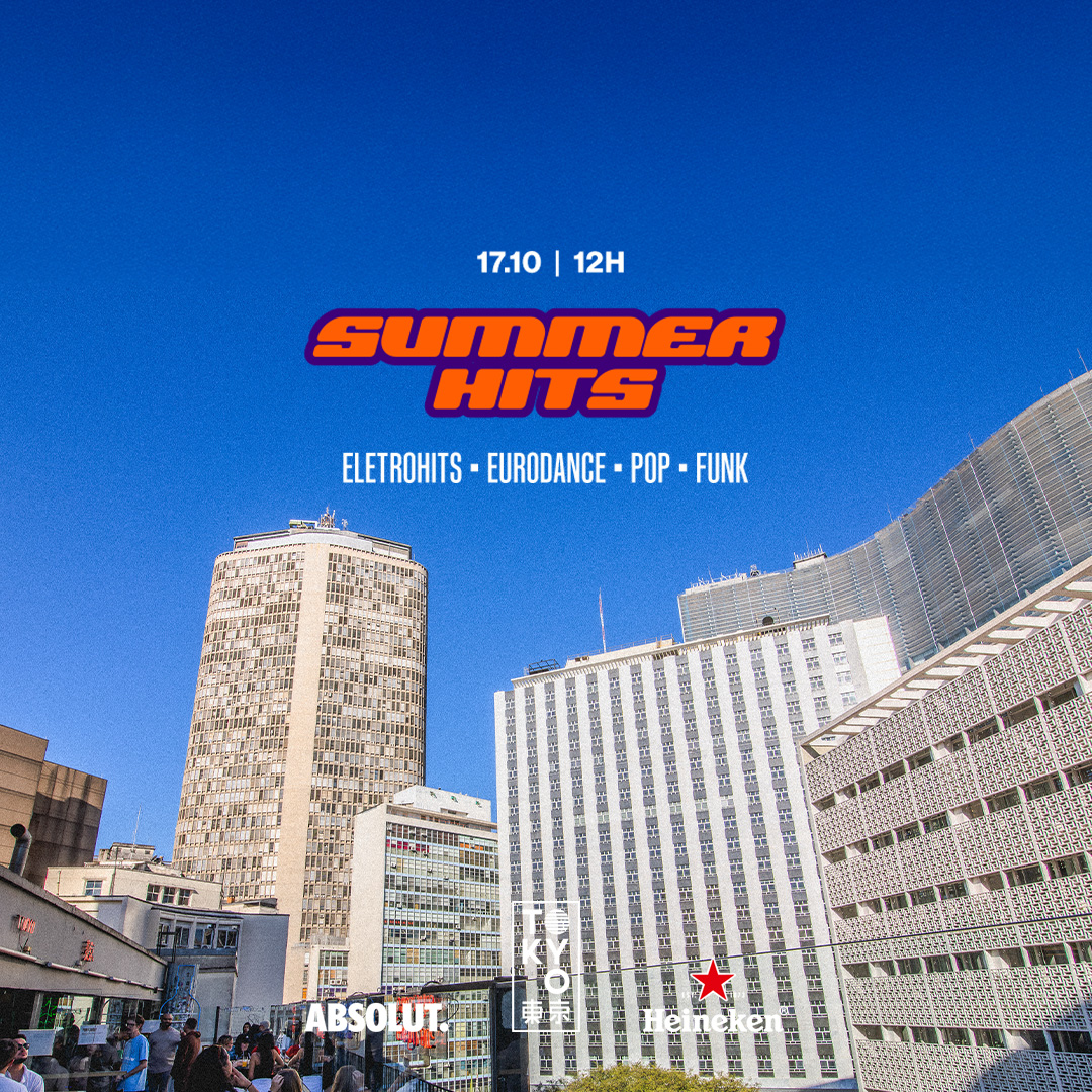 Summer Hits na Cobertura do Tokyo 東 京 [Sábado | 17.10]