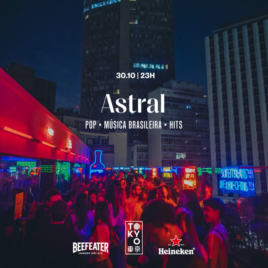 Astral no Tokyo 東 京 ( Pop | Música Brasileira | Hits) (30.10 | 23h às 06h)