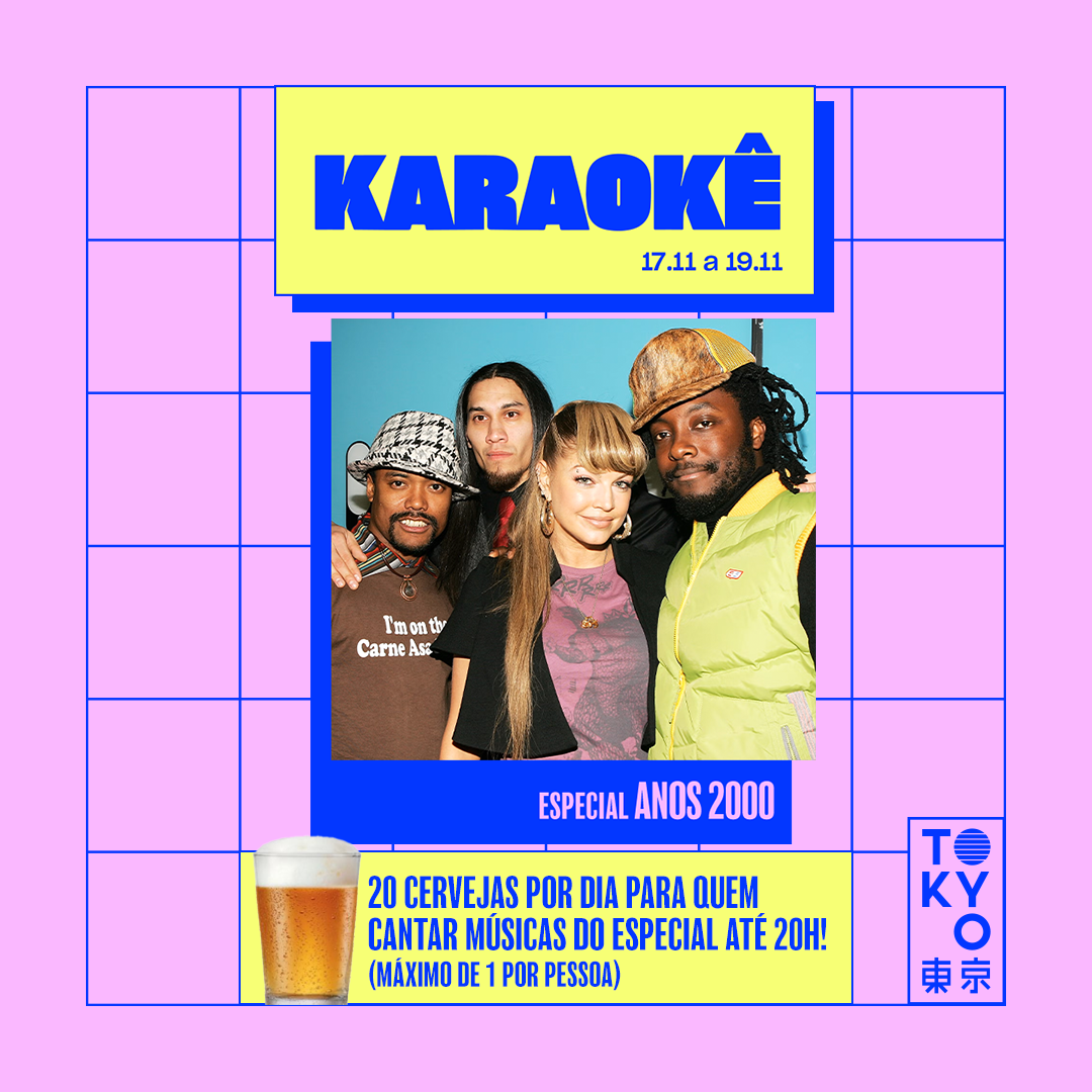 Karaokê Happy-Hour do Tokyo 東 京 Especial Anos 2000 [Vip até 19h]